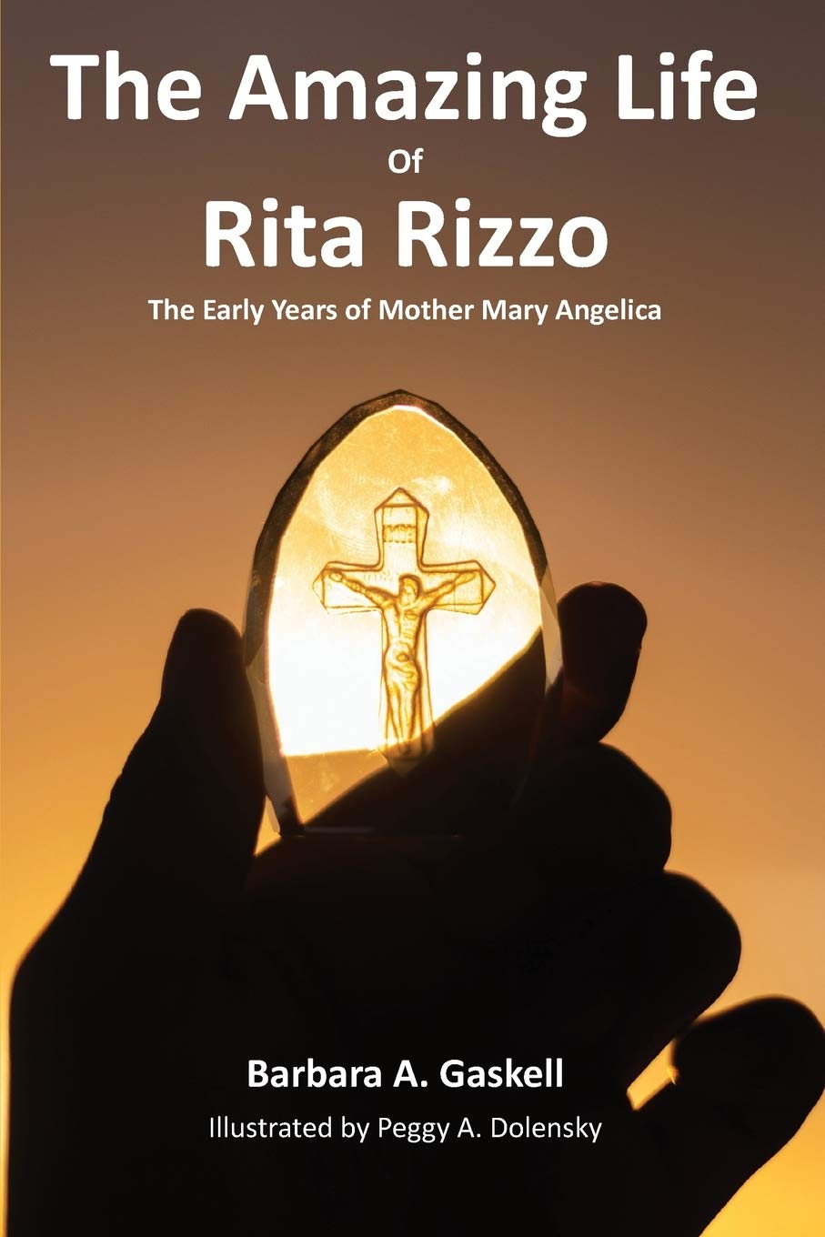 The Amazing Life of Rita Rizzo: The Early Years of Mother Mary Angelica Social Sciences