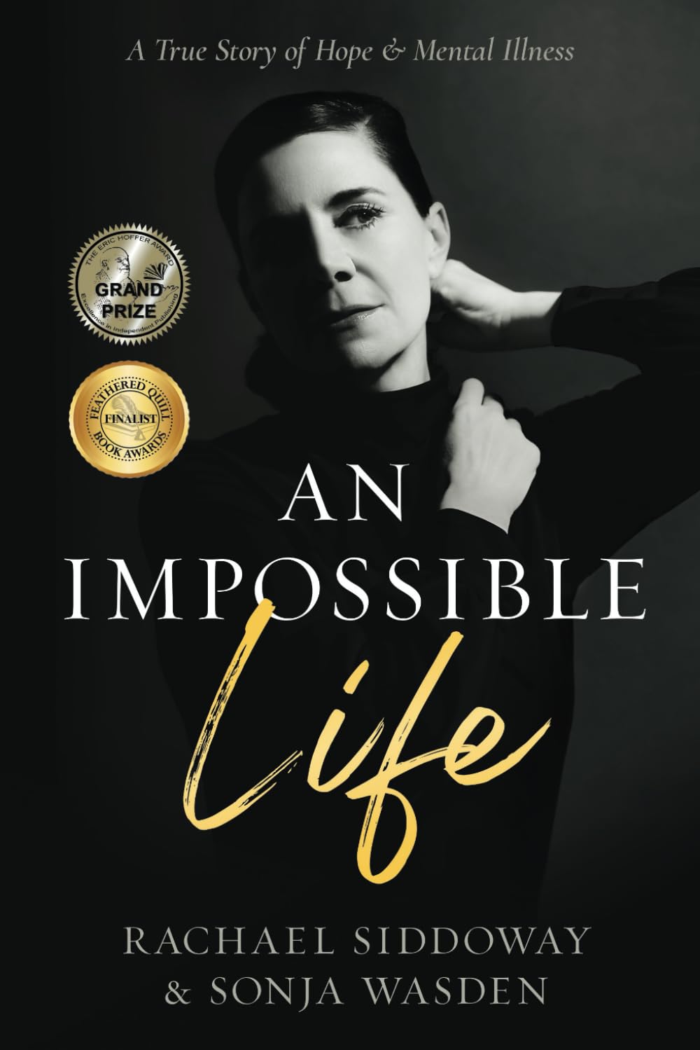 An Impossible Life: A True Story of Hope & Mental Illness (The Impossible Series, Band 1) Inspiring women