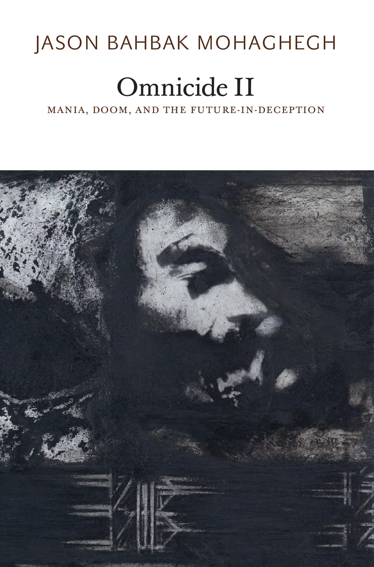 Omnicide II: Mania, Doom, and the Future-in-Deception Philosophy
