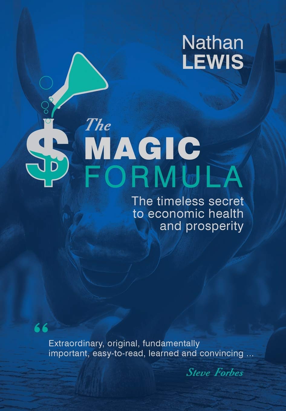 The Magic Formula: The Timeless Secret To Economic Health and Prosperity Business, Finance & Career