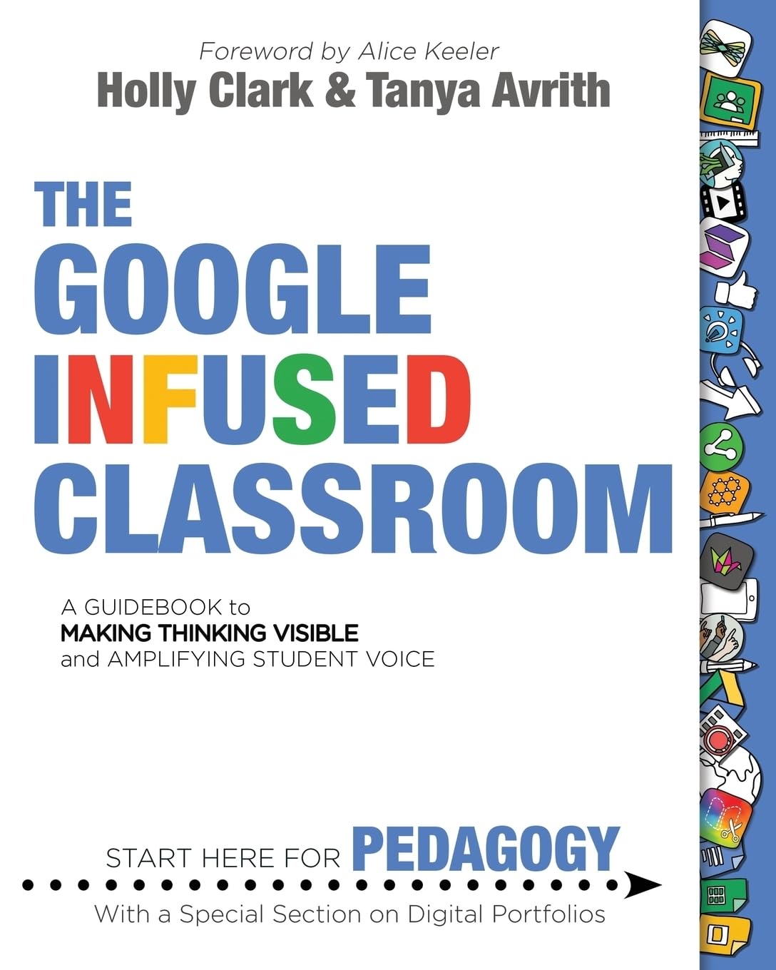 The Google Infused Classroom: A Guidebook to Making Thinking Visible and Amplifying Student Voice Business, Finance & Career