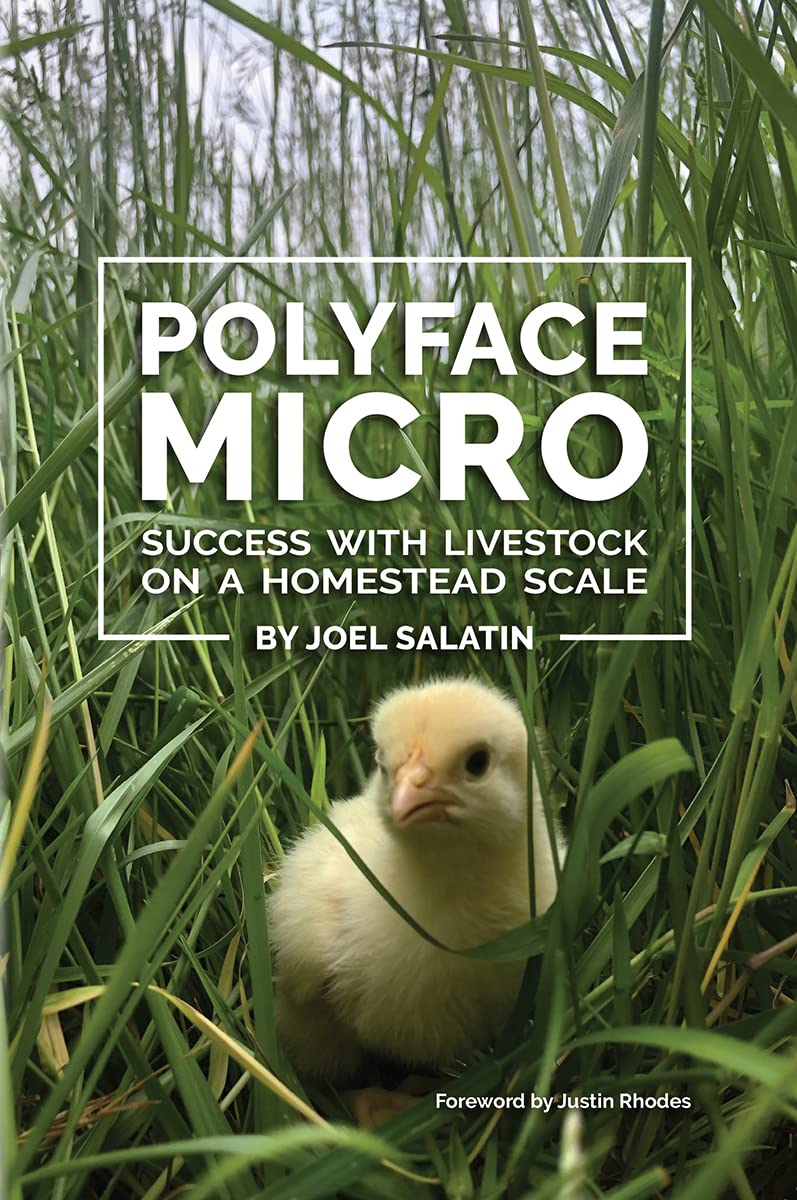 Polyface Micro: Success with Livestock on a Homestead Scale Business, Finance & Career