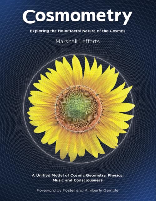 Cosmometry: Exploring the HoloFractal Nature of the Cosmos Natural Sciences