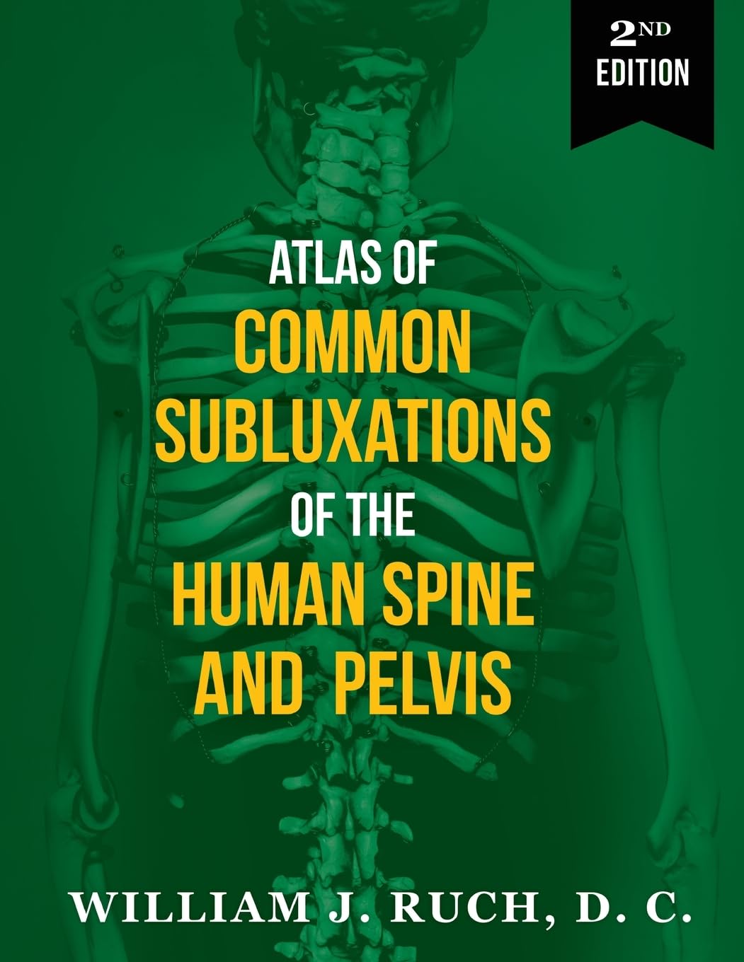 Atlas of Common Subluxations of the Human Spine and Pelvis, Second Edition Medicine