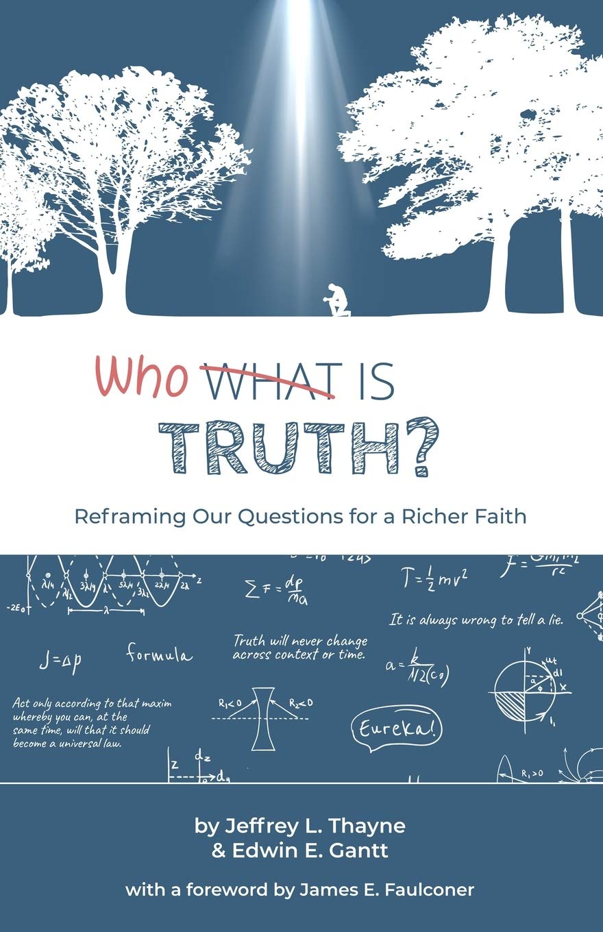 Who Is Truth: Reframing Our Questions for a Richer Faith Social Sciences