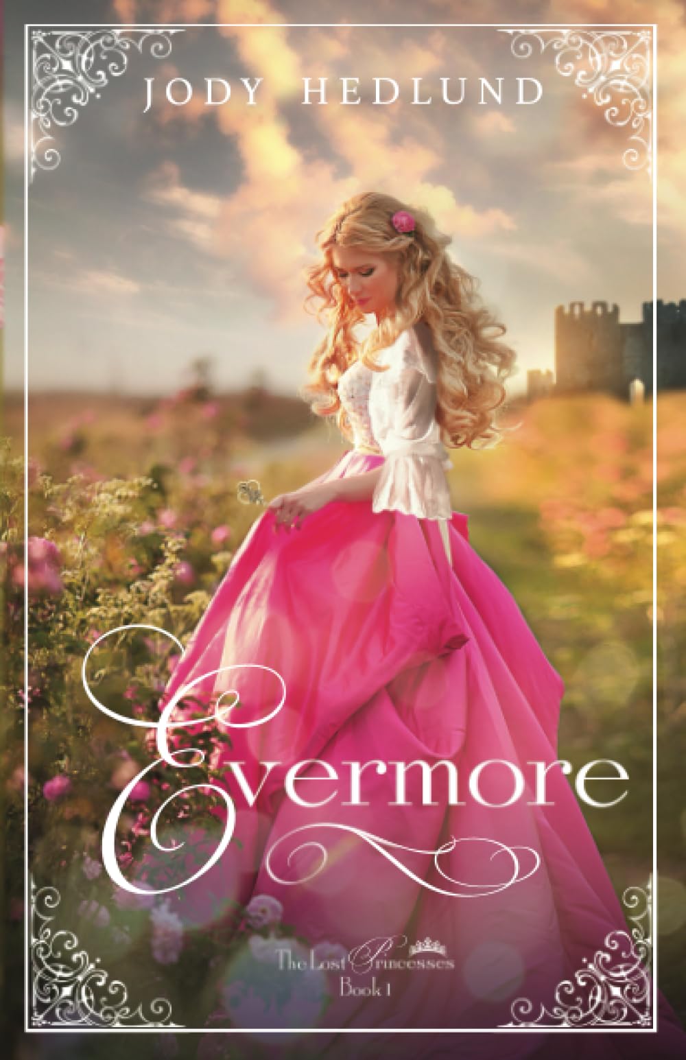 Evermore (The Lost Princesses, Band 1) Historical Fiction