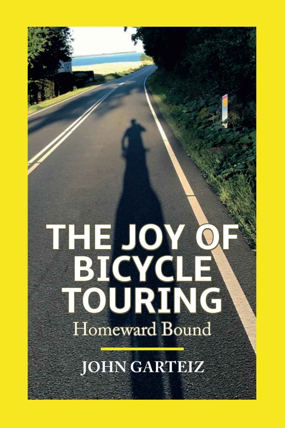 The Joy of Bicycle Touring Homeward Bound Sports