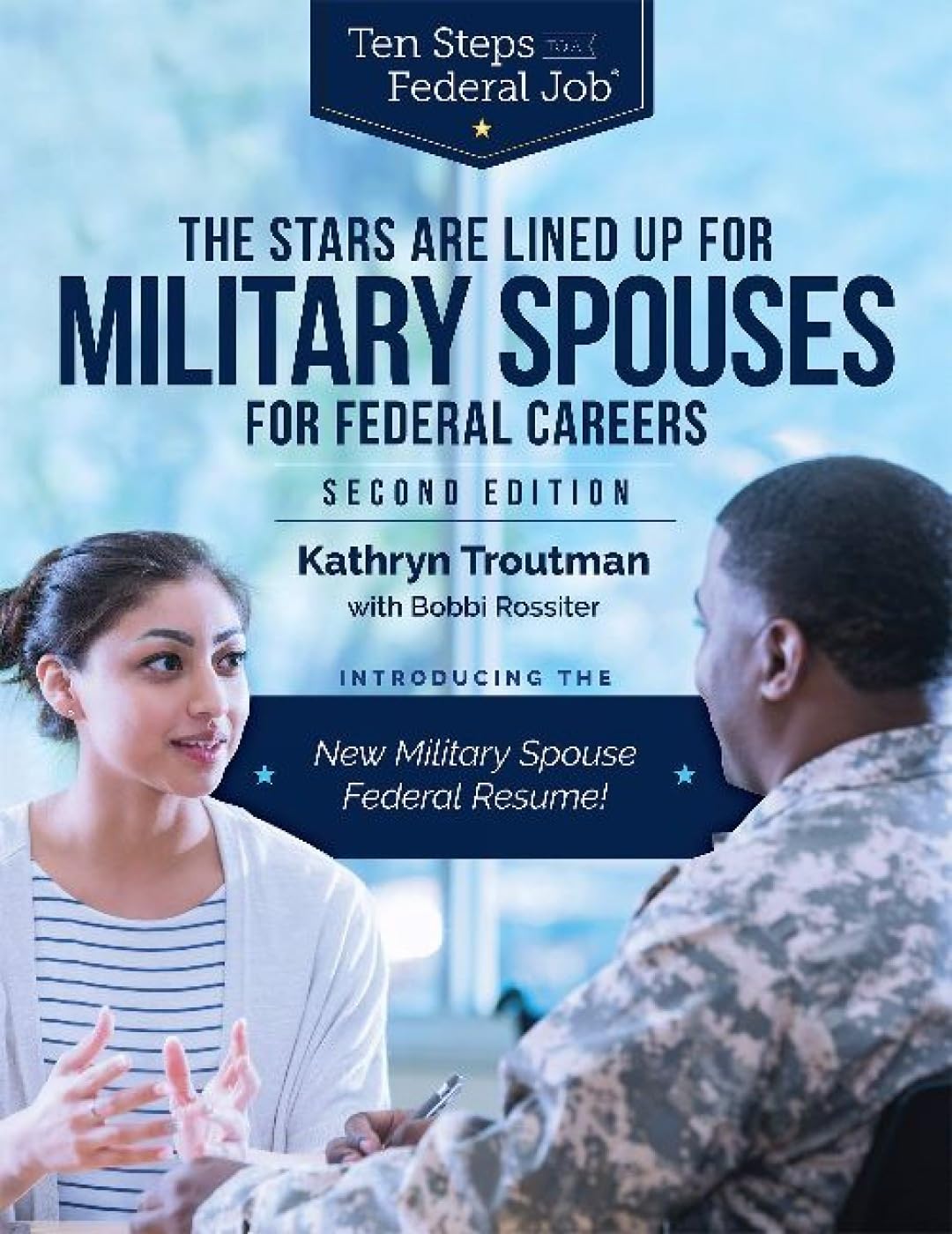 Stars Are Lined Up for Military Spouses: Federal Jobs for Usajobs (Ten Steps to a Federal Job) Business, Finance & Career