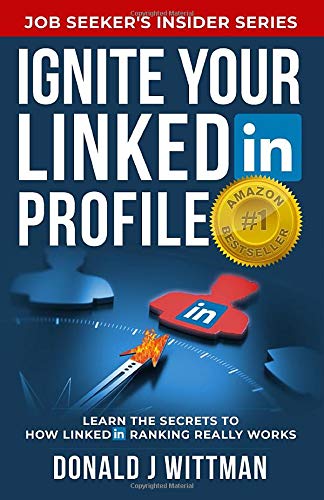 Ignite Your LinkedIn Profile: Learn the Secrets to How LinkedIn Ranking Really Works Business, Finance & Career