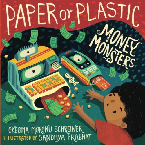 Money Monsters: Paper or Plastic Business, Finance & Career