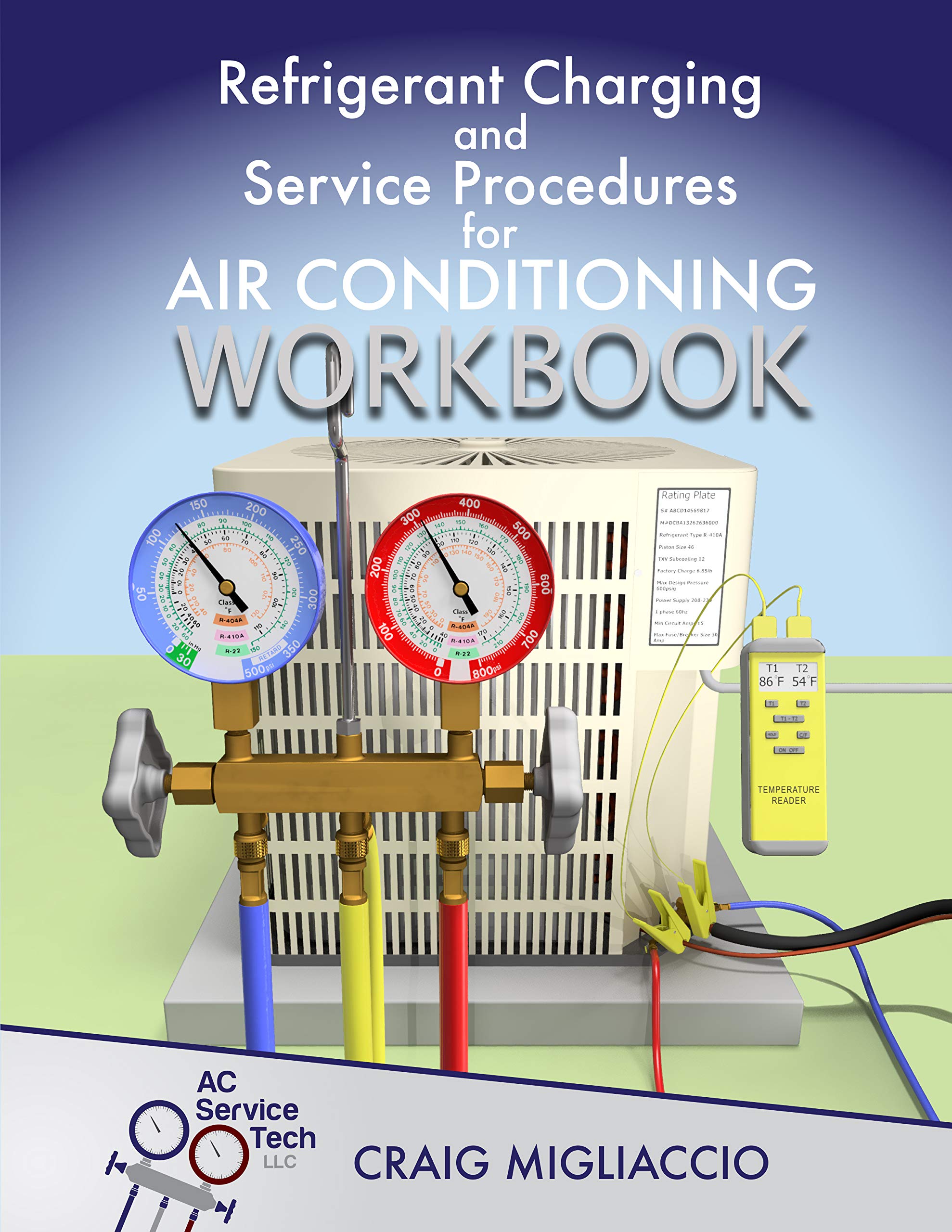 Refrigerant Charging and Service Procedures for Air Conditioning Workbook Home & Household