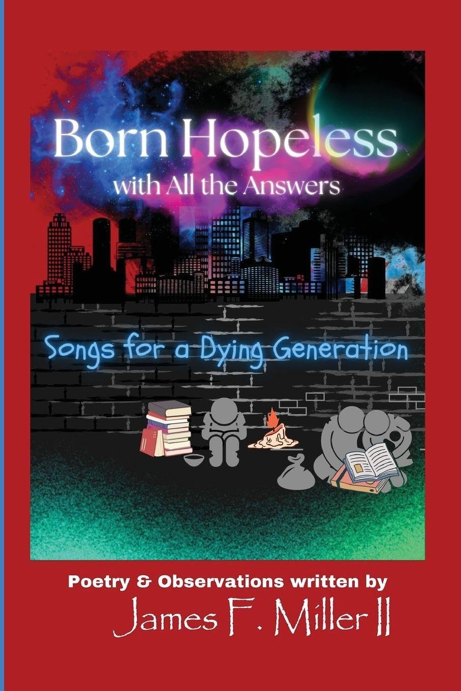 Born Hopeless with All the Answers Poetry
