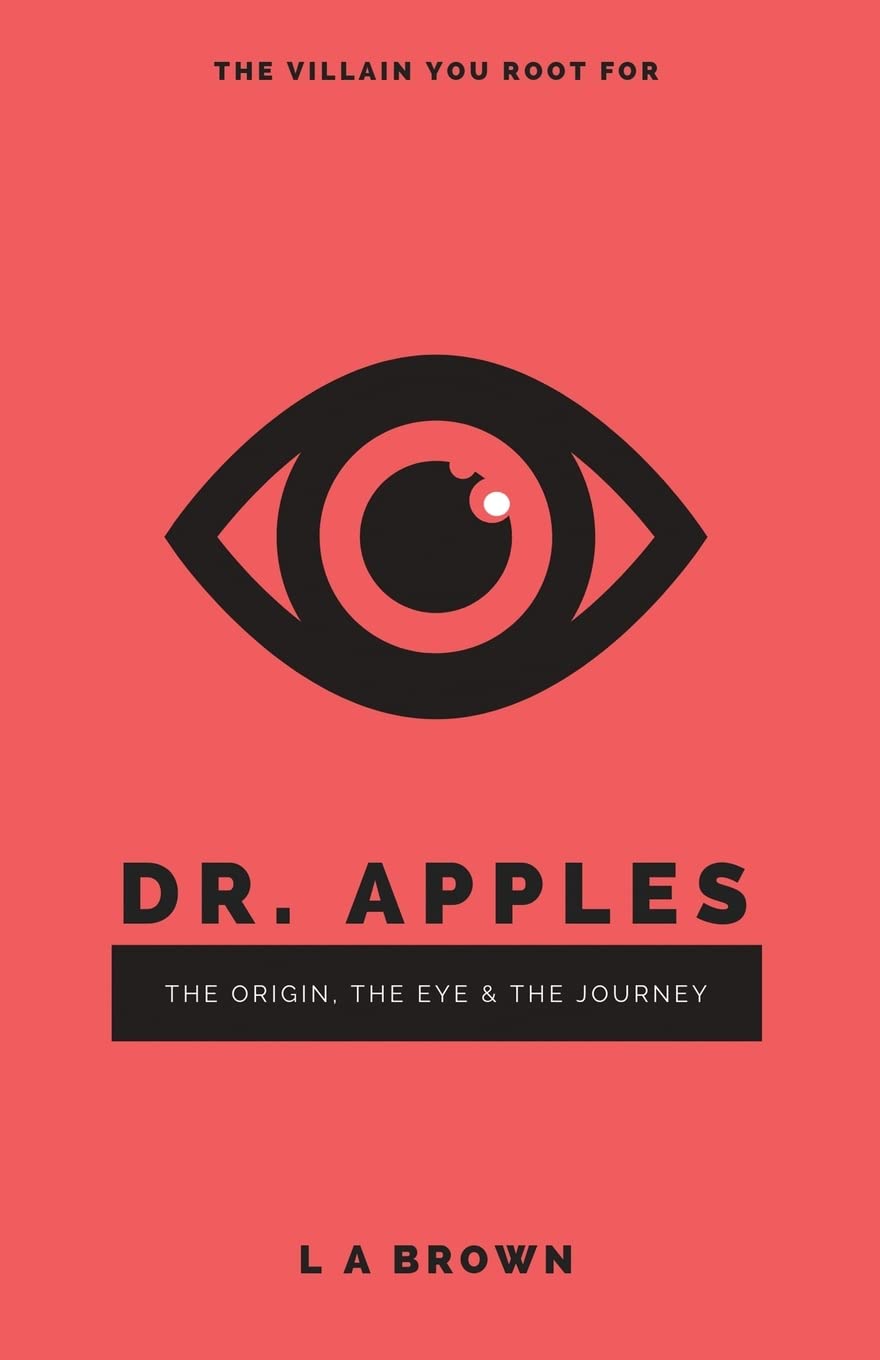 Dr. Apples: The Origin, The Eye & The Journey book