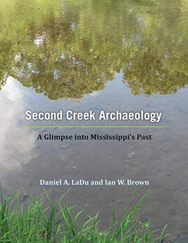 Second Creek Archaeology: A Glimpse Into Mississippi's Past Social Sciences