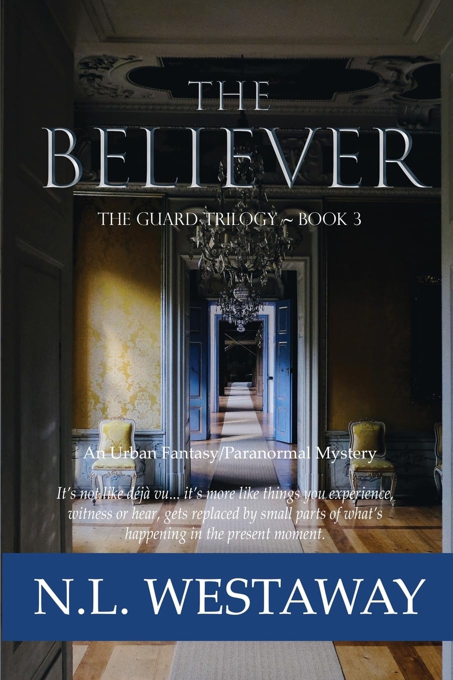 The Believer (The Guard Trilogy, Book 3) Historical Fiction