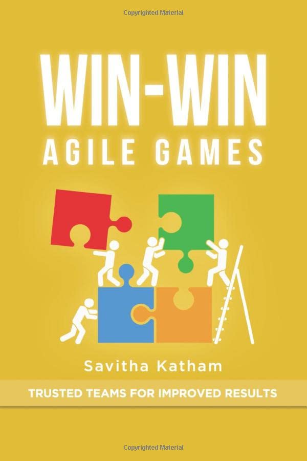 Win-Win Agile Games: Trust Teams For Improved Results Business, Finance & Career
