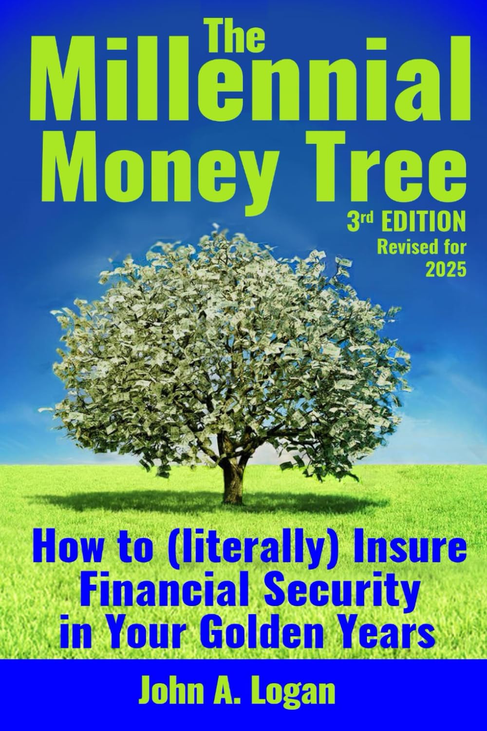 The Millennial Money Tree: How to (literally) Insure Financial Security in Your Golden Years Business, Finance & Career