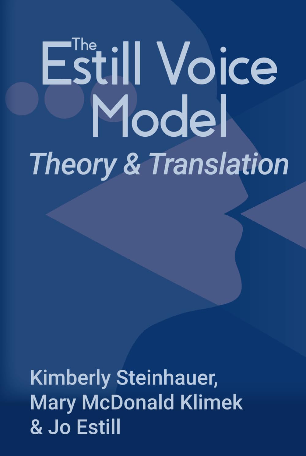The Estill Voice Model: Theory & Translation Learning & Reference