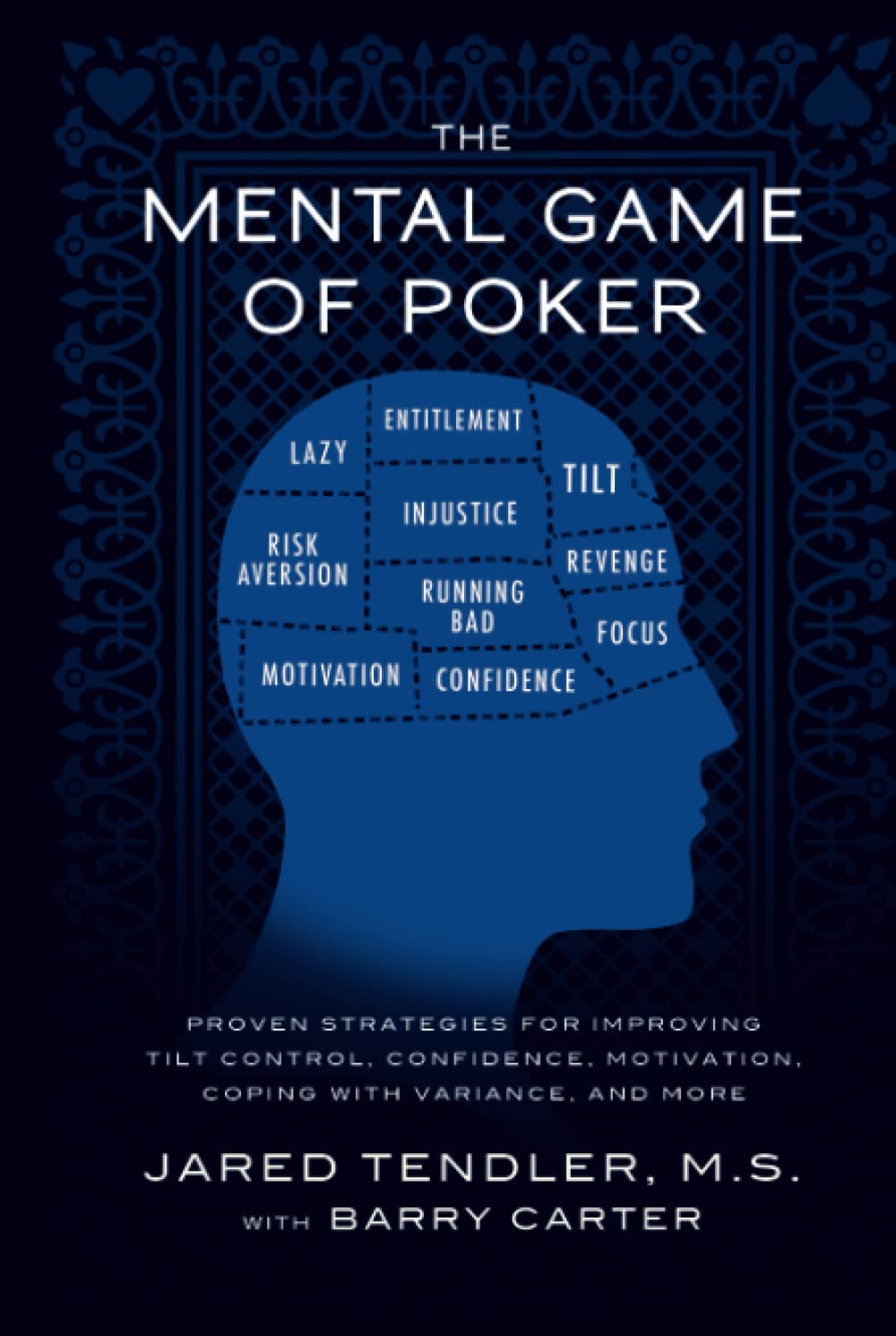 The Mental Game of Poker: Proven Strategies for Improving Tilt Control, Confidence, Motivation, Coping with Variance, and More Leisure & Fun