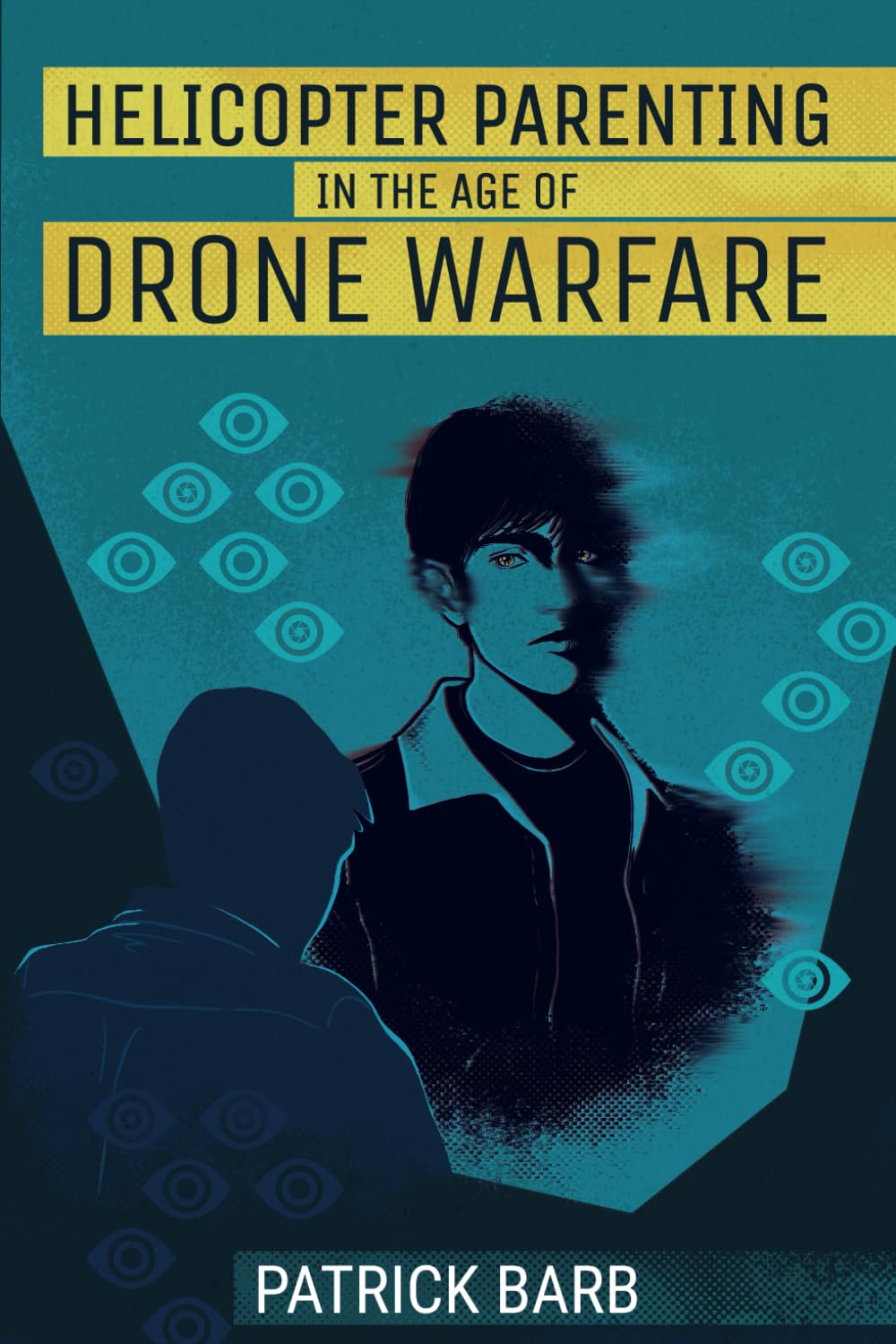 Helicopter Parenting in the Age of Drone Warfare Horror & Mystery