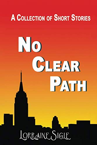 No Clear Path: A Collection of Short Stories book