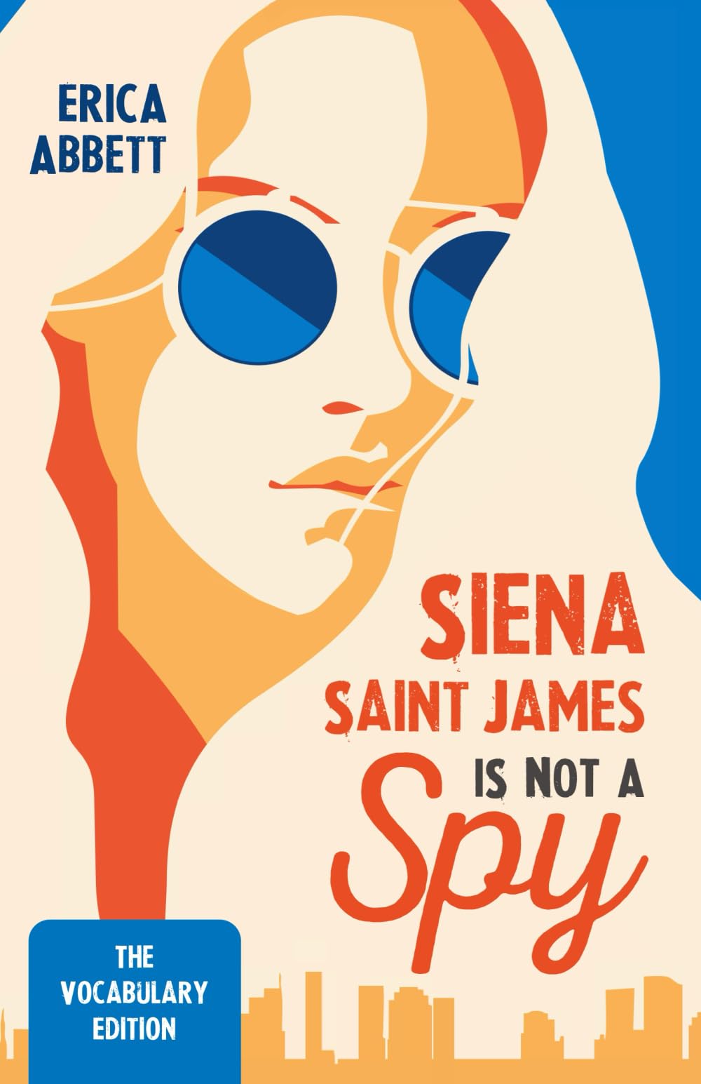 Siena Saint James Is Not a Spy: The Vocabulary Edition Action & Adventure