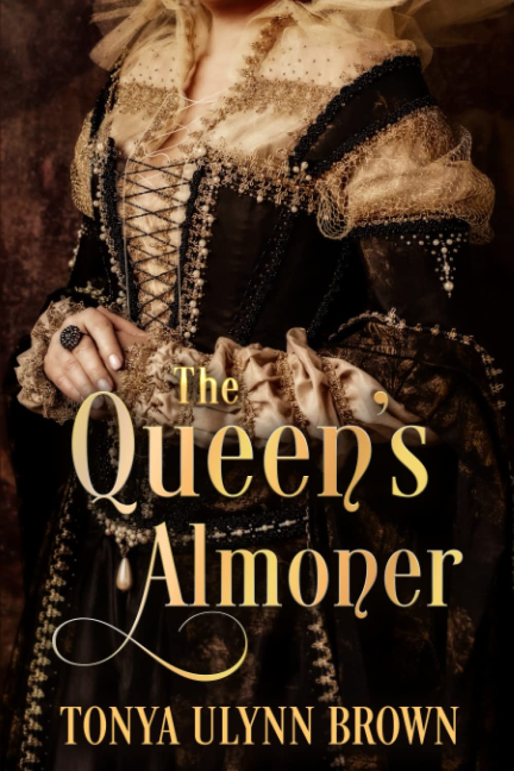 The Queen's Almoner (The Stuart Monarch Series, Band 1) Historical Fiction