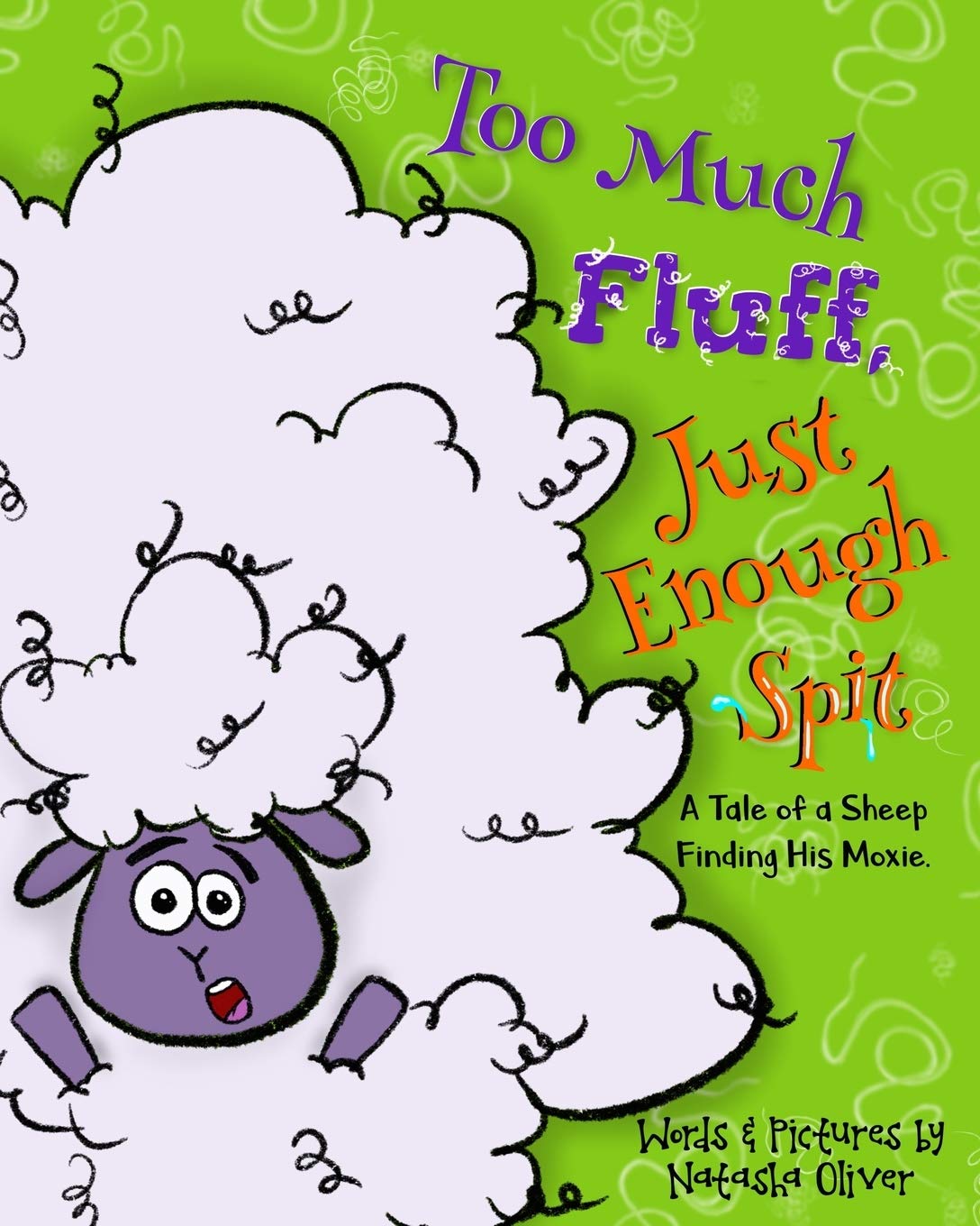 Too Much Fluff, Just Enough Spit: A Tale of a Sheep Finding His Moxie (Heads Up, Band 3) Novels & Short Stories
