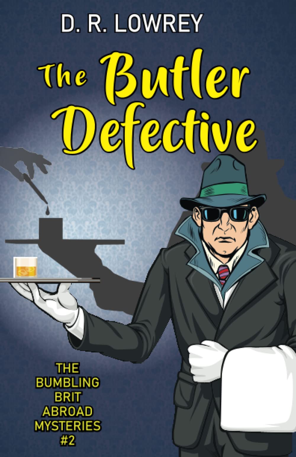 The Butler Defective: A Humorous Amateur Sleuth Mystery (The Bumbling Brit Abroad Mysteries, Band 2) Humour & Satire