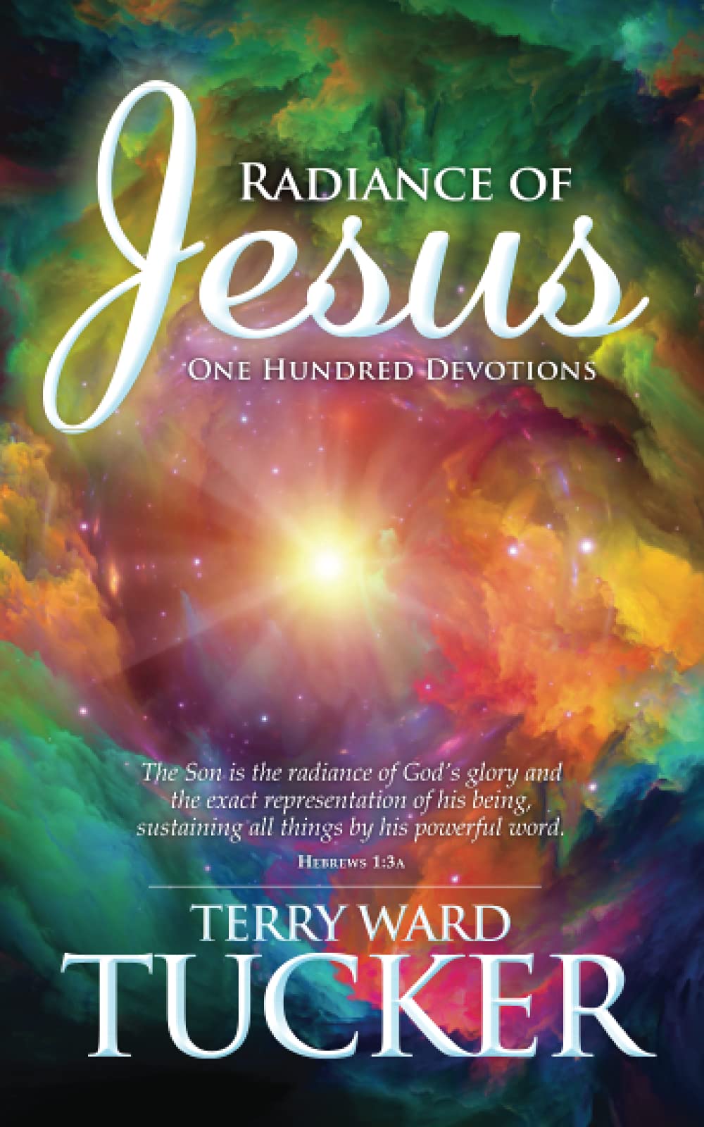 RADIANCE OF JESUS: One Hundred Devotions Religion & Esotericism