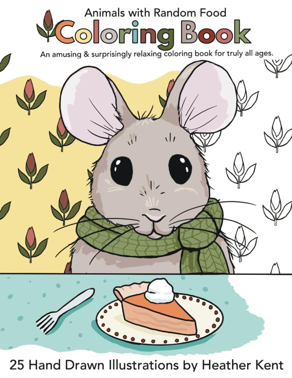 Animals with Random Food Coloring Book: An Amusing and Surprisingly Relaxing Coloring Book for Truly All Ages - 25 Hand Drawn Illustrations Hobbies & Crafts