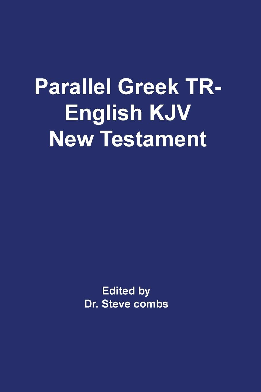 Parallel Greek Received Text and King James Version The New Testament book
