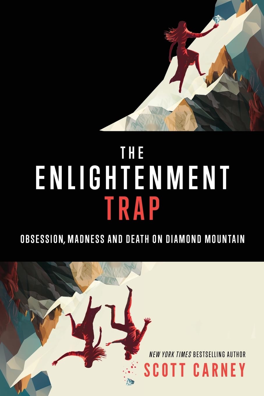 The Enlightenment Trap: Obsession, Madness and Death on Diamond Mountain Religion & Esotericism