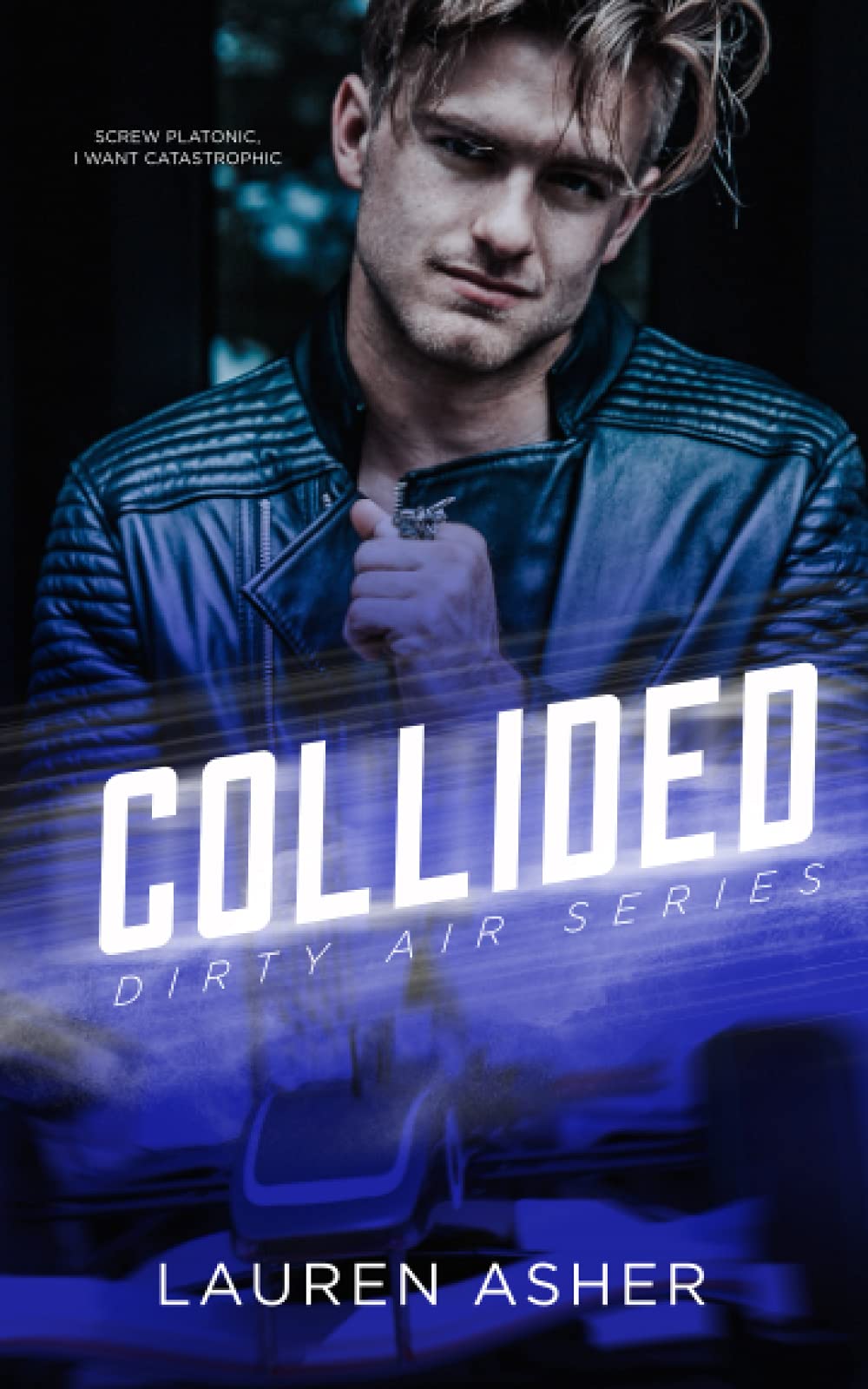 Collided (Dirty Air Series, Band 2) Contemporary Romance