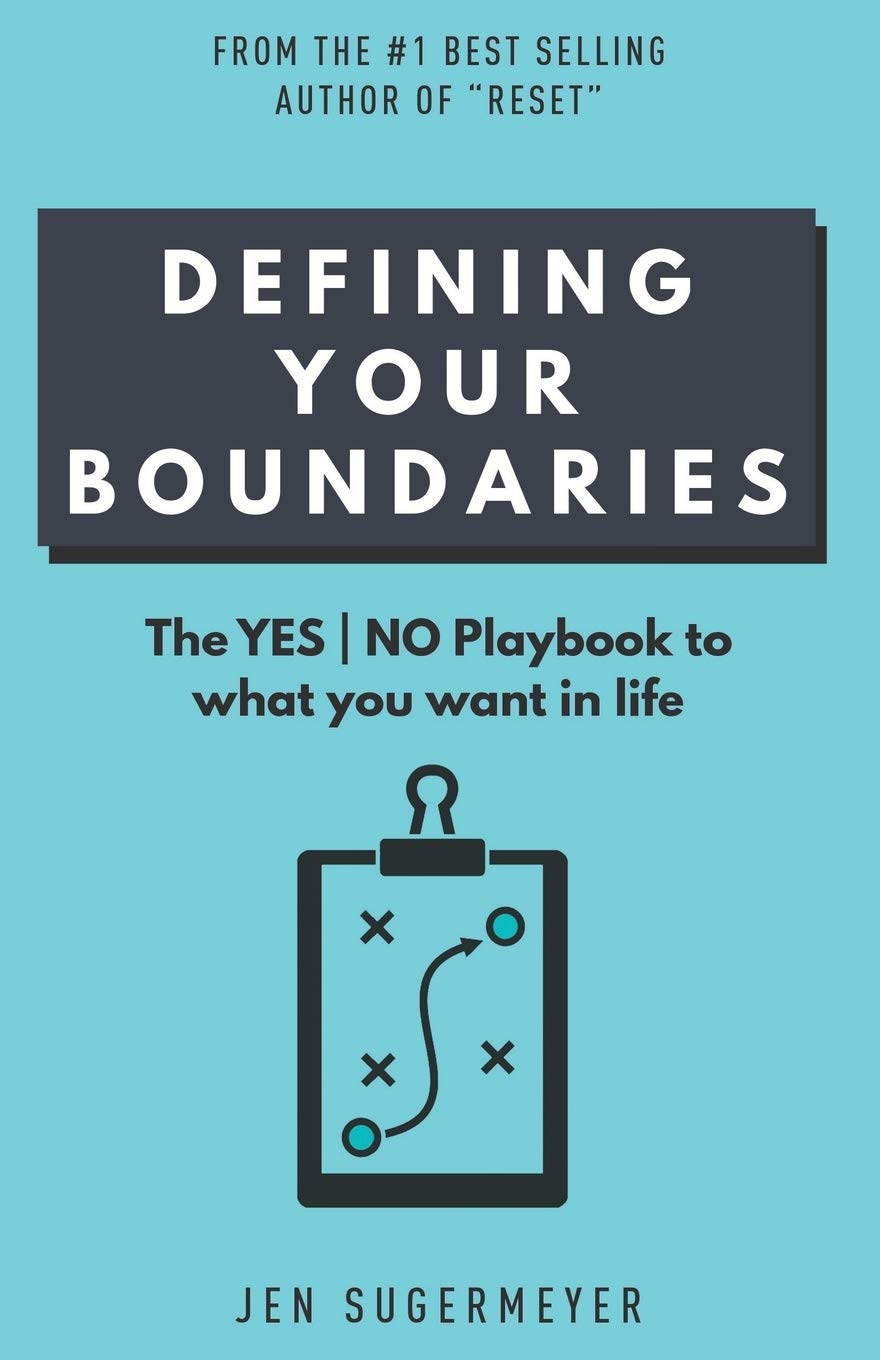 Defining Your Boundaries: The YES|NO playbook to what you want in life Health, Nutrition & Fitness