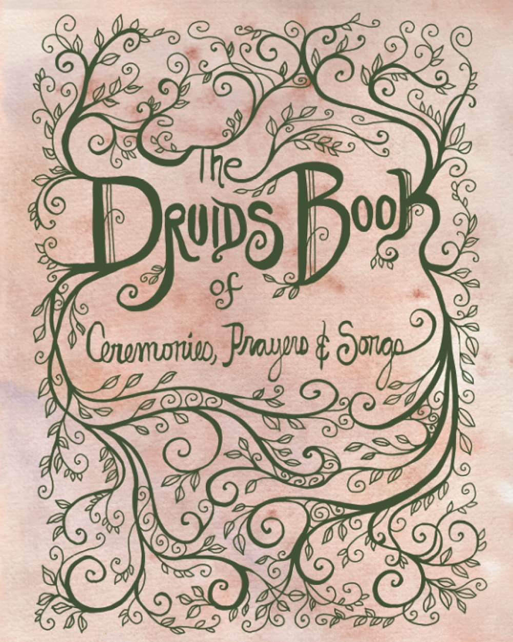 The Druid's Book of Ceremonies, Prayers and Songs Religion & Esotericism