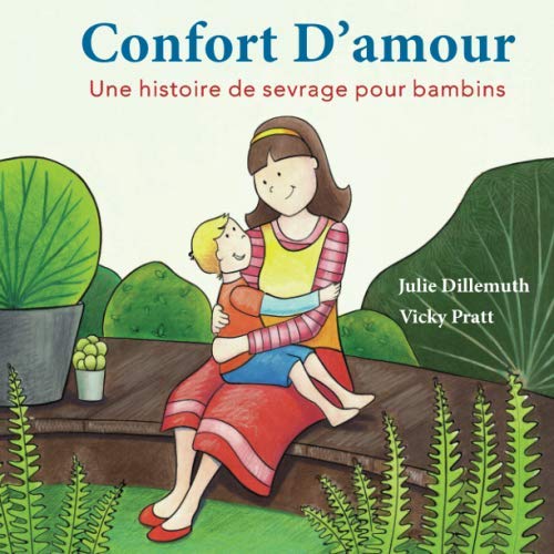 Confort D’amour: Une histoire de sevrage pour bambins Non-fiction