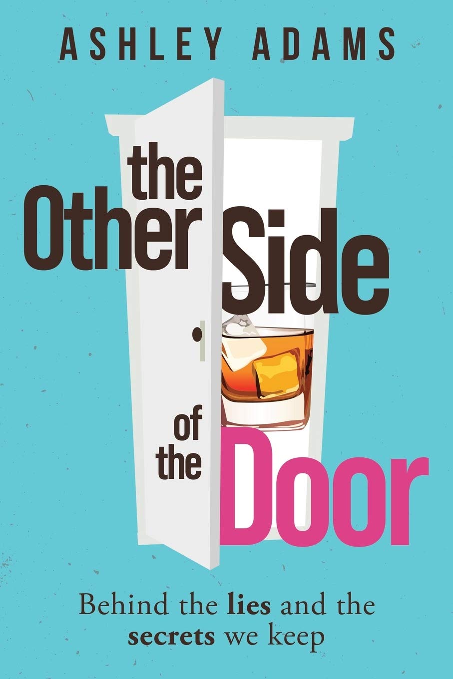 The Other Side of the Door: Behind the Lies and the Secrets We Keep Social Sciences