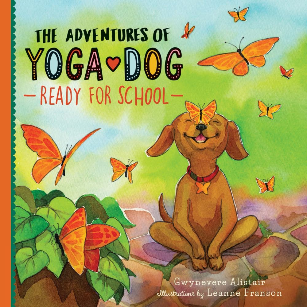The Adventures of Yoga Dog: Ready For School Psychology