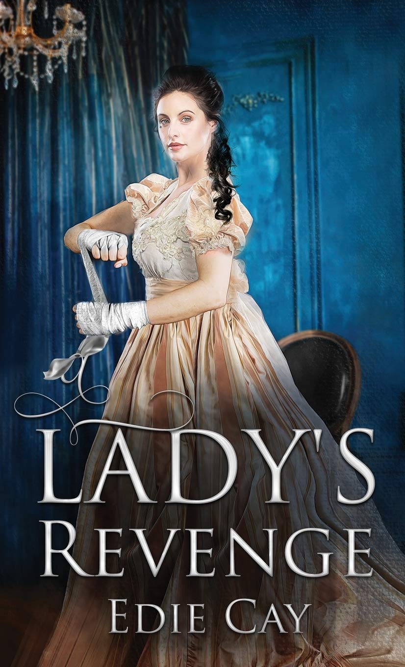 A Lady's Revenge (When the Blood Is Up, Band 1) Historical Fiction