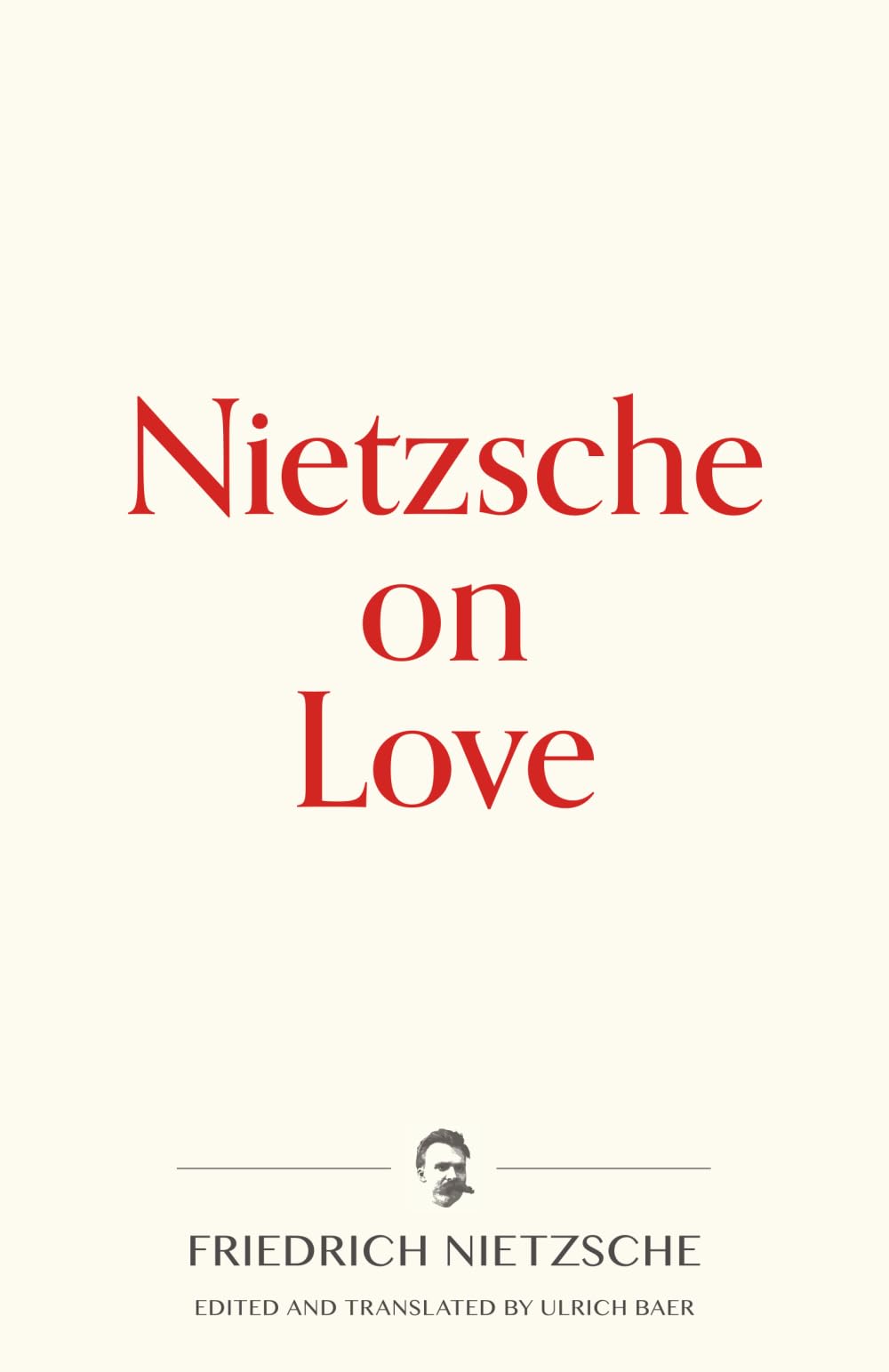Nietzsche on Love (Warbler Press Contemplations, Band 2) Philosophy