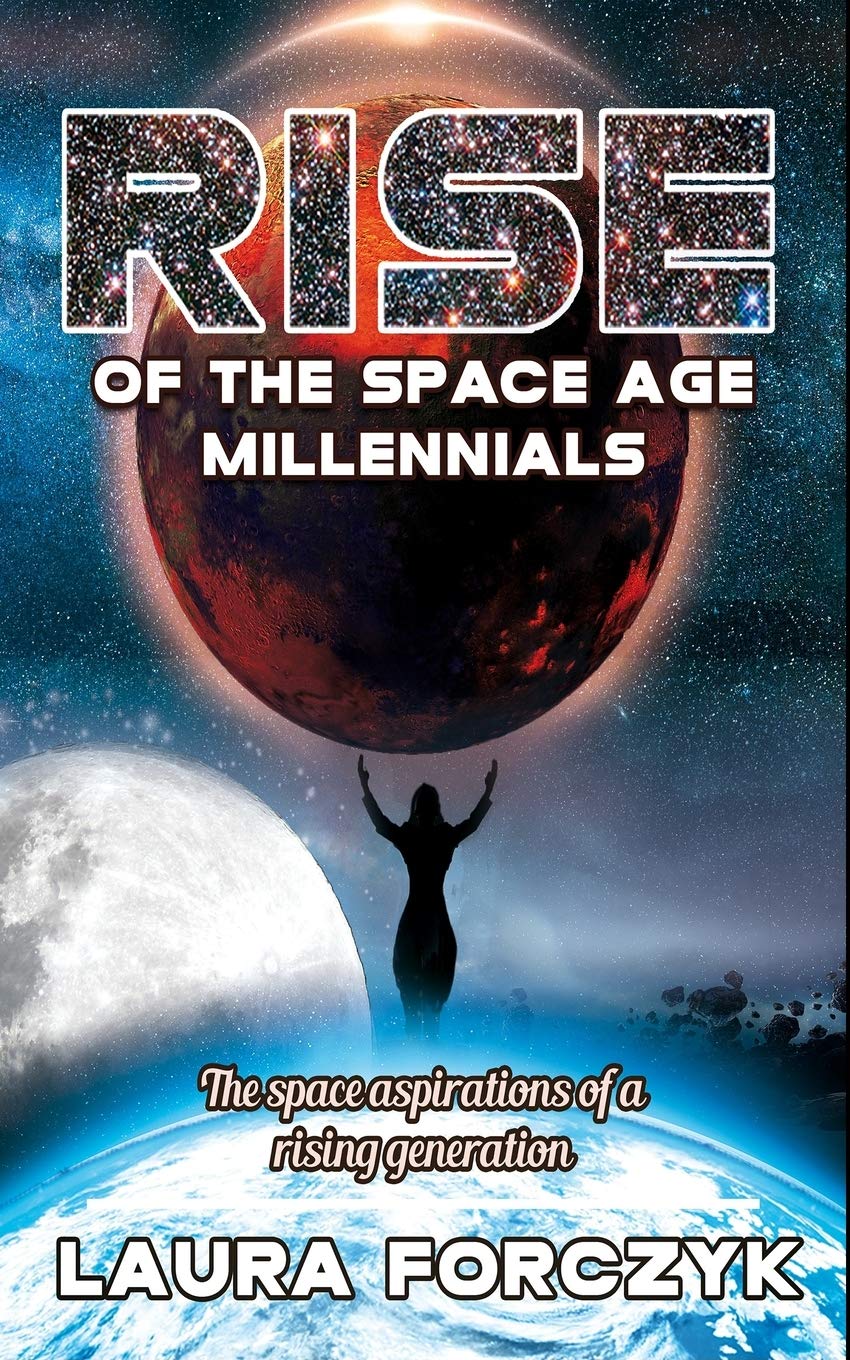 Rise of the Space Age Millennials: The Space Aspirations of a Rising Generation book