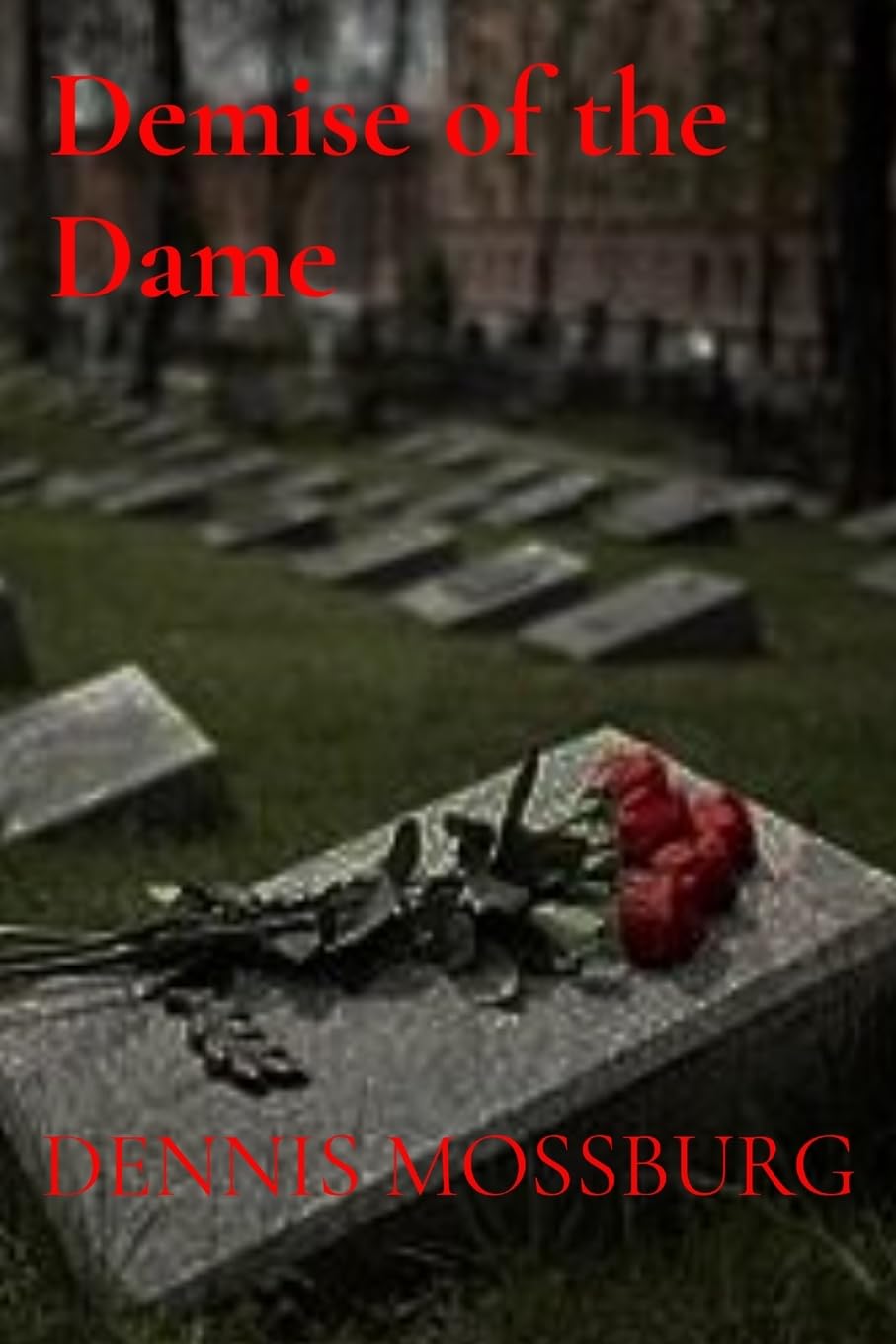 Demise of the Dame Historical Fiction