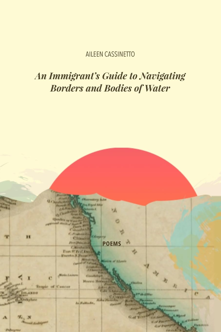 An Immigrant's Guide to Navigating Borders and Bodies of Water Poetry
