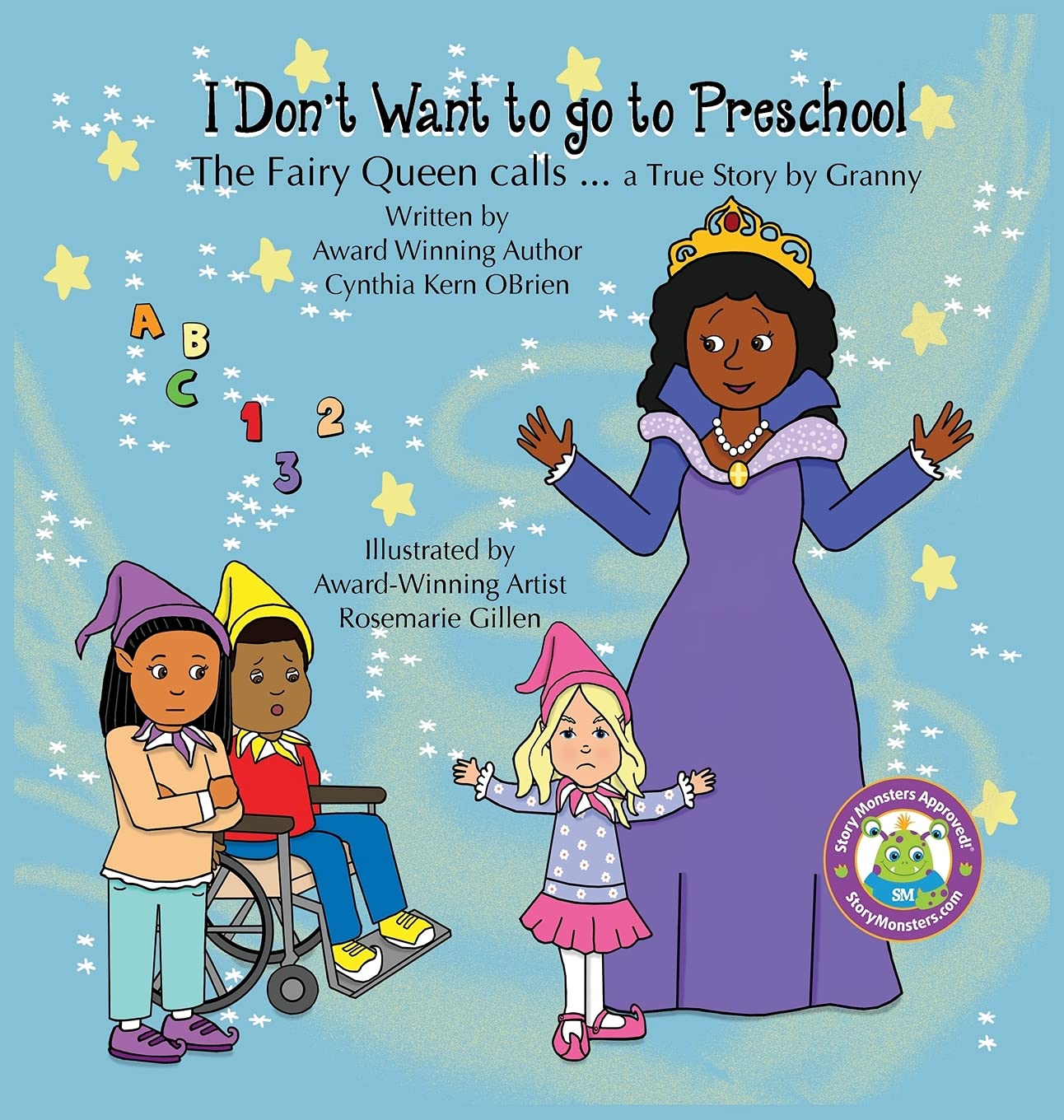 I Don't Want to go to Preschool The Fairy Queen Calls... a True Story by Granny Non-fiction