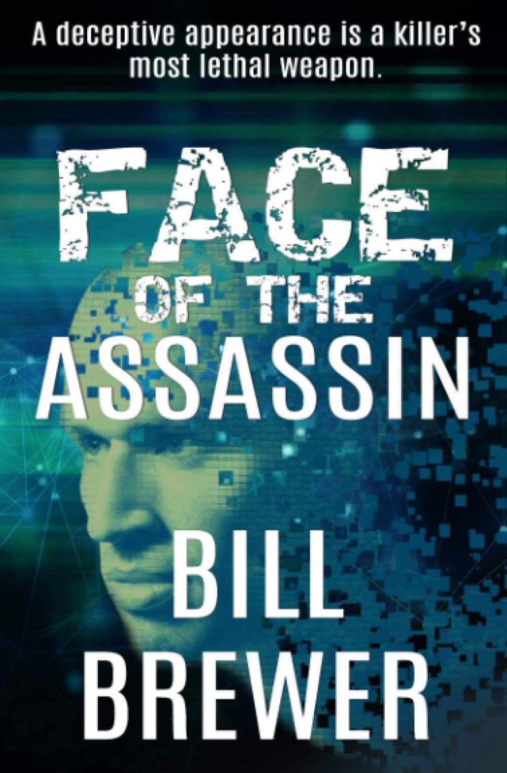 Face of the Assassin: A deceptive appearance is killer's best weapon. (David Diegert Series, Band 4) Suspense & Thrillers