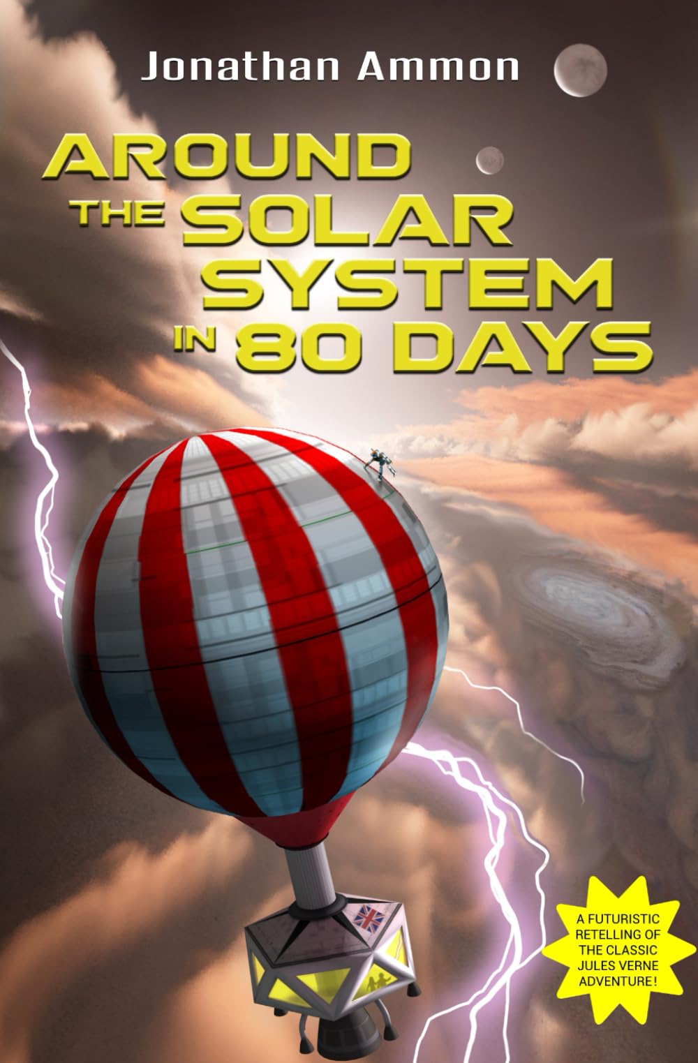 Around the Solar System in 80 Days: A Futuristic Retelling of the Classic Jules Verne Adventure! (UK Version) book