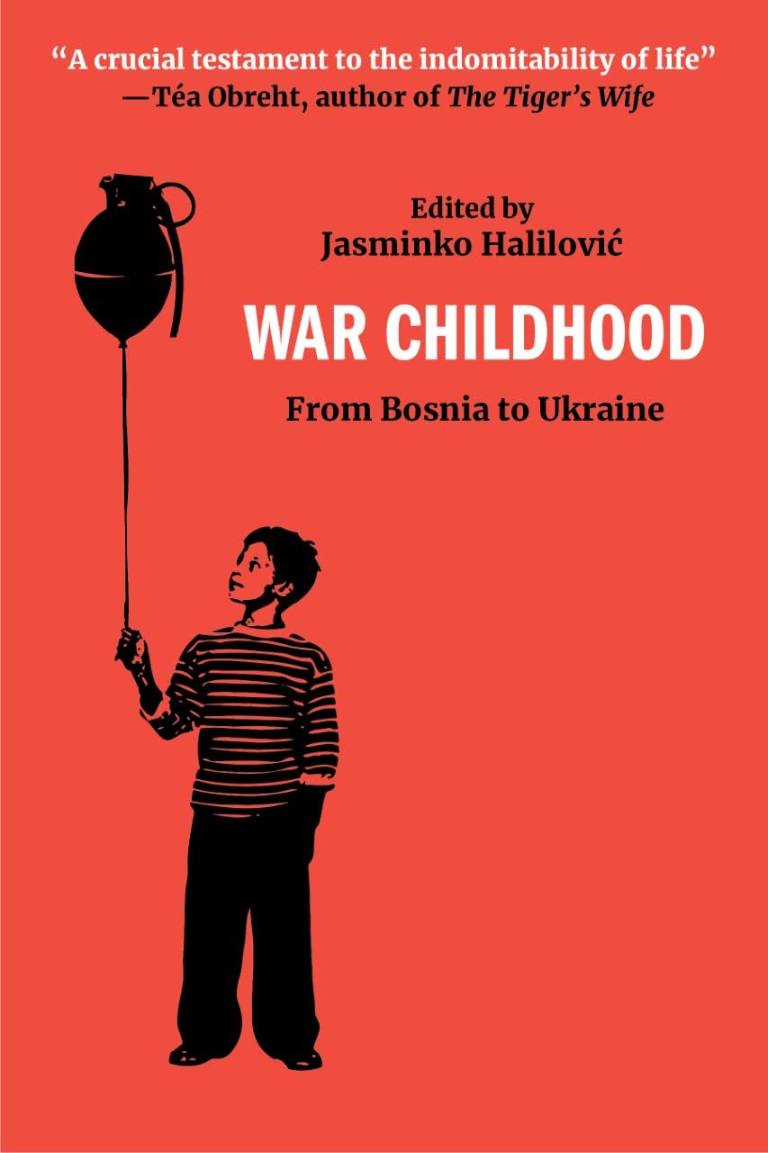 War Childhood: Voices from Sarajevo for Our Times book