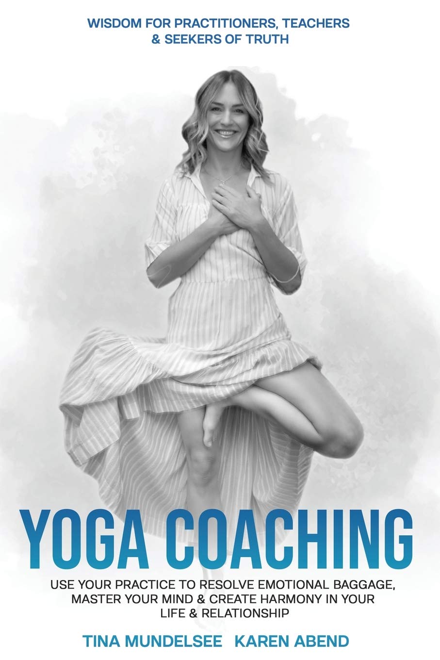 Yoga Coaching: Use your practice to resolve emotional baggage, master your mind & create harmony in your life & relationships Health, Nutrition & Fitness