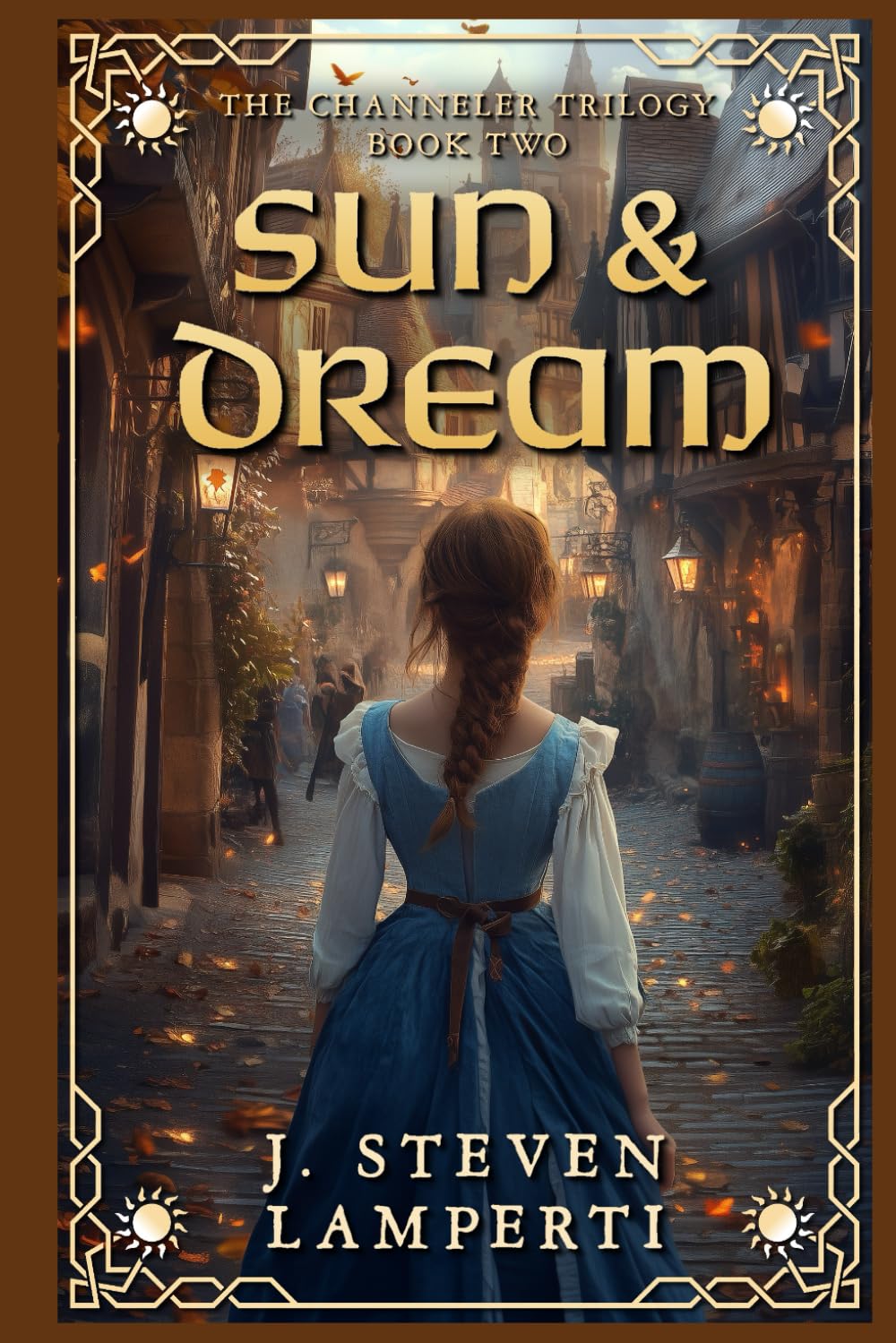 Sun & Dream: The Channeler Trilogy Book Two Fantasy & Sci-Fi